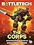 BattleTech: the Corps (BattleCorps Anthology Vol. 1)