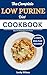 The Complete Low Purine Diet Cookbook: A Comprehensive Guide for Managing Gout and Joint Pain with 100+ Nutritional Recipes to Reduce Uric Acid and Improve Overall Health