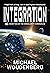 Integration: Book Two of Th...