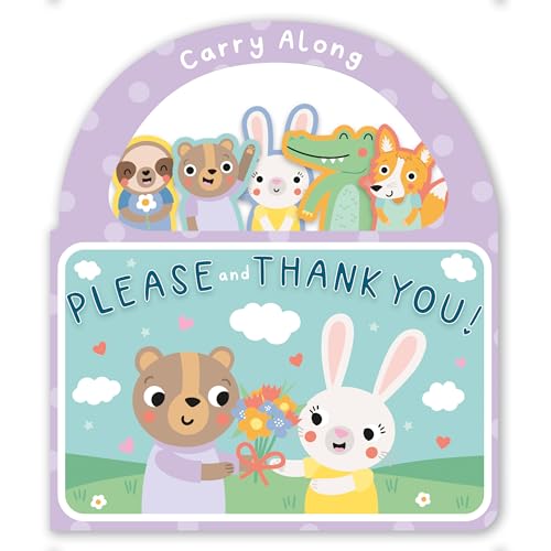 CARRY ALONG PLEASE AND THANK YOU (Board Book)
