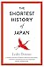 The Shortest History of Japan (Shortest Histories Book 15)