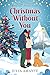 Christmas Without You by Julia Amante