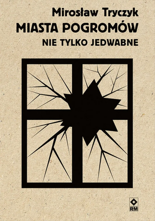 Miasta pogromów. Nie tylko Jedwabne
