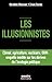 Les illusionnistes - Climat, agriculture, nucléaire, OGM : l'enquête inédite sur les dérives de l'écologie politique