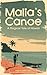 Malia's Canoe: A Magical Ta...