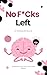 No F*cks Left: Embrace Life...