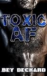 Toxic AF