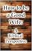How to be a Good Wife - A B...