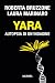 Yara: Autopsia di un’indagine (Criminologia e crimini) (Italian Edition)