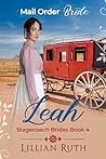 Leah: Stagecoach Brides Book 4