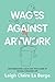 Wages Against Artwork: Decommodified Labor and the Claims of Socially Engaged Art