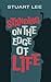 Standing on the Edge of Life