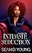 Intimate Seduction (The Int...