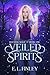 Veiled Spirits (Haunted Mag...