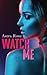Watch Me