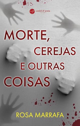 Morte, Cerejas e Outras Coisas (Portuguese Edition)
