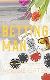 Book cover for Betting Man (The Beaufort Poker Club, #6)