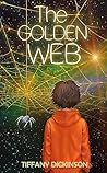 The Golden Web by Tiffany Dickinson