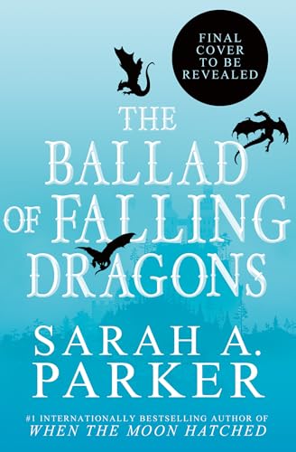 The Ballad of Falling Dragons (Moonfall, #2)