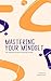 Mastering Your Mindset  by Stephen Rowe