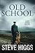 Old School (Albert Smith's Mystery Thrillers #2)