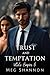 Trust and Temptation by Meg Shannon