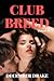 Club Breed: Volume Two (Bit...
