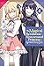 The Magical Revolution of the Reincarnated Princess and the Genius Young Lady (Manga), Vol. 4