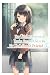 The Girl I Saved on the Train Turned Out to Be My Childhood Friend (Manga), Vol. 2