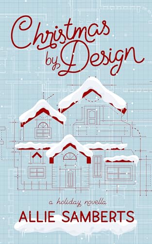 Christmas by Design: A Holiday Novella (Kindle Edition)