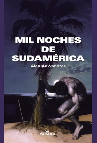 Mil noches de Sudamérica (Kindle Edition)