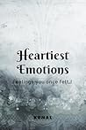 Heartiest Emotions: The Feelings you once felt