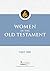 Women in the Old Testament, Part One (Little Rock Scripture Study)