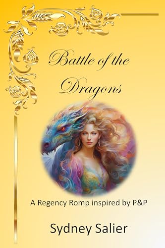 Battle of the Dragons: A Regency Romp inspired by P&P (Kindle Edition)
