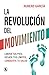 La revolución del movimient...
