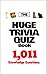 HUGE TRIVIA QUIZ BOOK: 1,01...