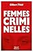 Femmes criminelles by Gilbert Thiel