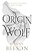 The Origin of the Wolf by Danny  Beeson
