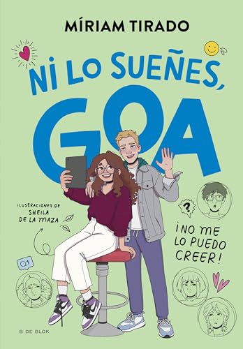 Me llamo Goa 5 - ¡Ni lo sueñes, Goa!: ¡No me lo puedo creer! (Hardcover)