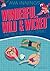 Wonderful, wild & wicked: A...