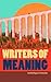Writers of Meaning : An Anthology on Community
