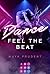Dance. Feel The Beat: Mitre...