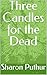 Three Candles for the Dead