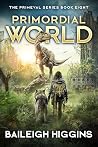Primordial World:...
