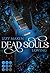 Dead Souls Loving (Dead Sou...