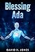 Blessing Ada by David X. Jones