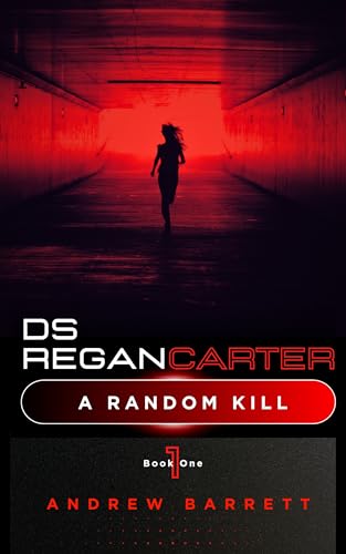A Random Kill: Every Corpse Tells a Story (DS Regan Carter Book 1)