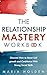 The Relationship Mastery Wo...