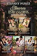 Amores Estrangeiros: Box digital completo: (04 livros + Novela spinoff)