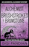 The Alchemist of Brushstrokes and Brimstone by Gigi Pandian